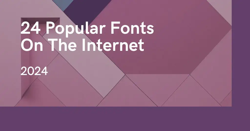 20+ Popular Fonts In 2024